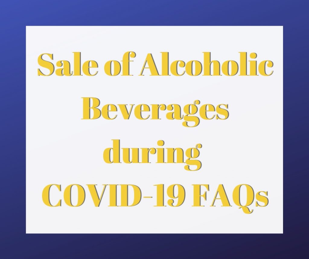 Sale of Alcoholic Beverages during COVID-19 FAQs
