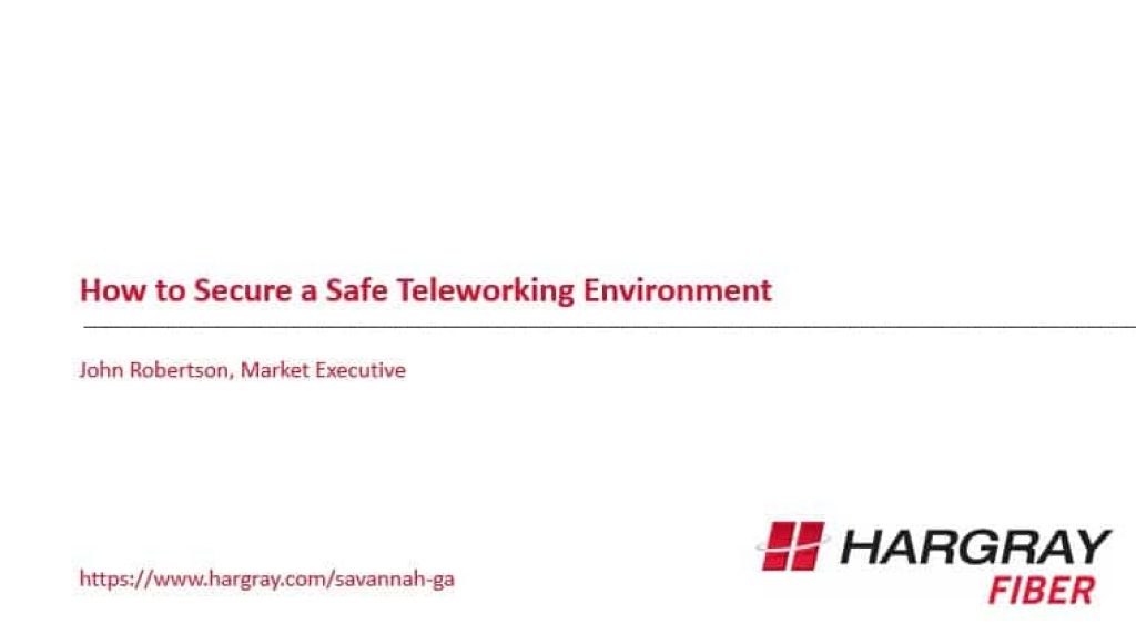 How to Secure a Safe Teleworking Environment